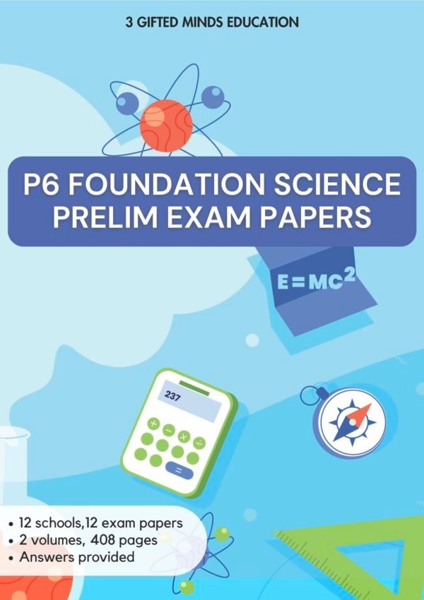 P6 Foundation Science Prelim Exam Papers